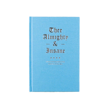 Thee Almighty and Insane: 3rd Edition
