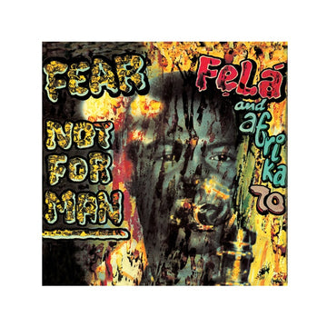 Fela Kuti & Afrika 70 - Fear Not For Man