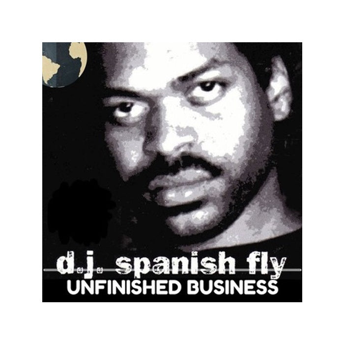 DJ Spanish Fly - Unfinished Business LP