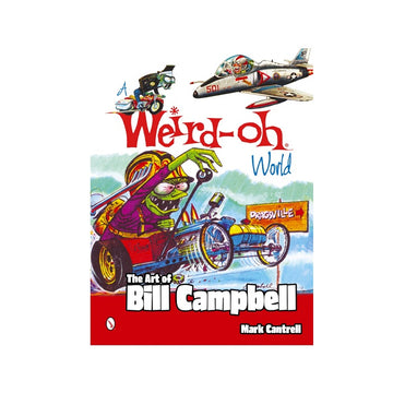 Weird-Oh World: The Art of Bill Campbell