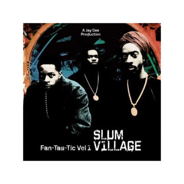 Slum Village - FAN-TAS-TIC, Vol 1