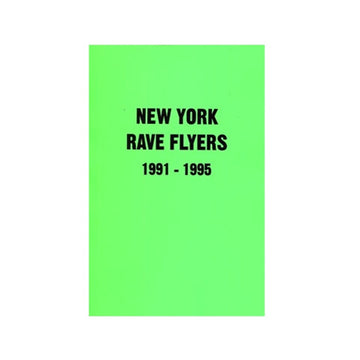 New York Rave Flyers 1991 - 1995